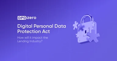Digital Personal Data Protection Act &#8211; How will it impact the Lending Industry
